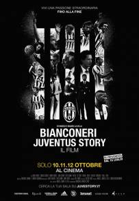 Bianconeri - Juventus Story