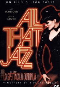 All That Jazz - Lo spettacolo comincia