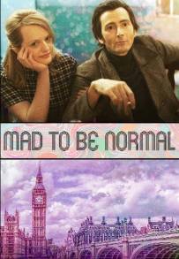 Mad to Be Normal