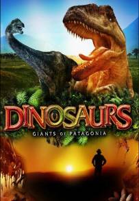 Dinosauri - I giganti della Patagonia