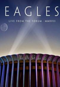 Eagles: Live From The Forum MMXVIII