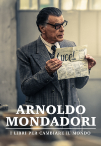 Arnoldo Mondadori - I libri per cambiare il mondo