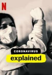 Coronavirus, Explained