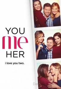 You Me Her